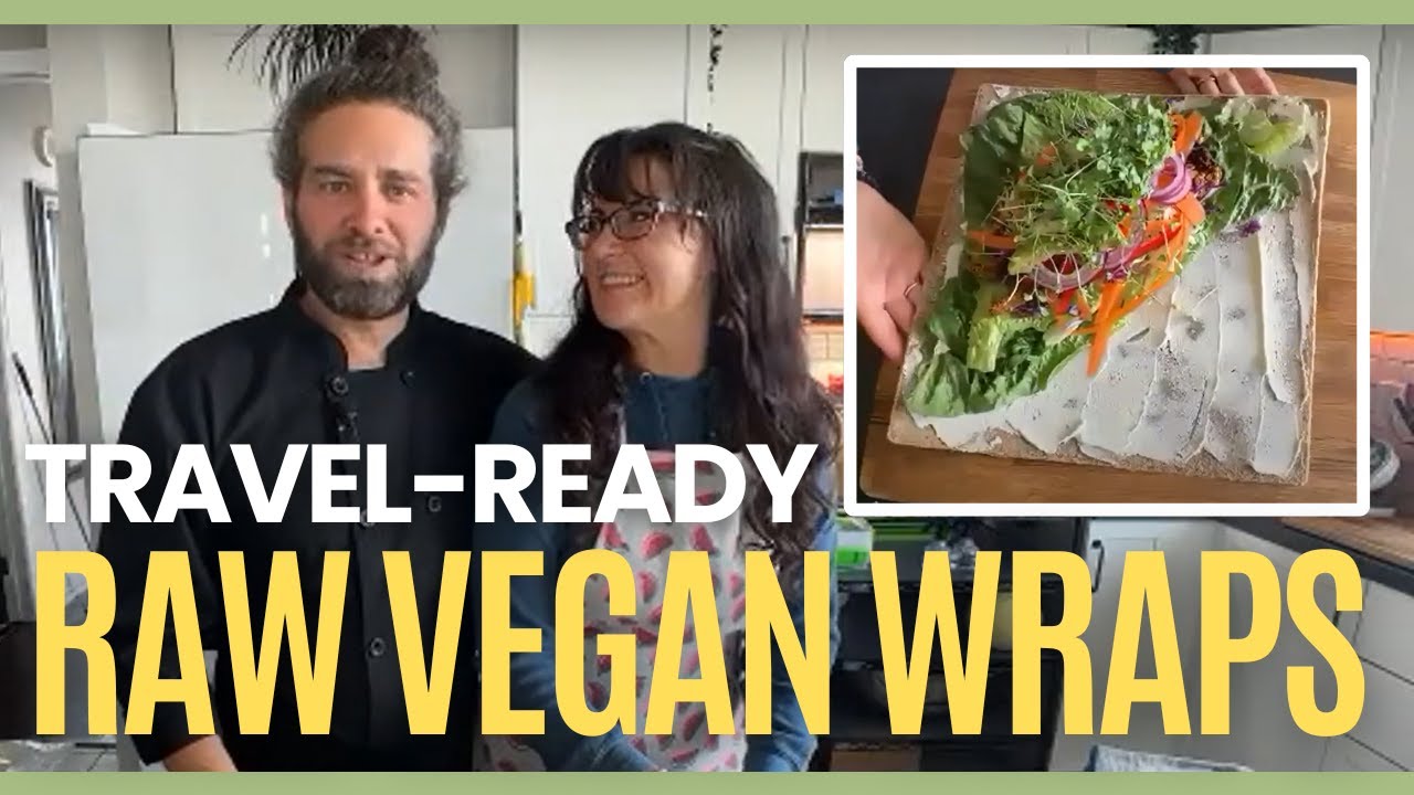 Roll & GO! Travel-Ready Raw Vegan Wraps How To with Lissa and Nate of 