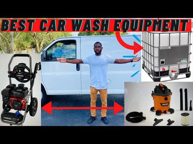 7 pieces of equipment you'll need to start a mobile carwash