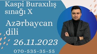 Kaspi Buraxılış sınağı X sinif. Azərbaycan dili 26.11.2023