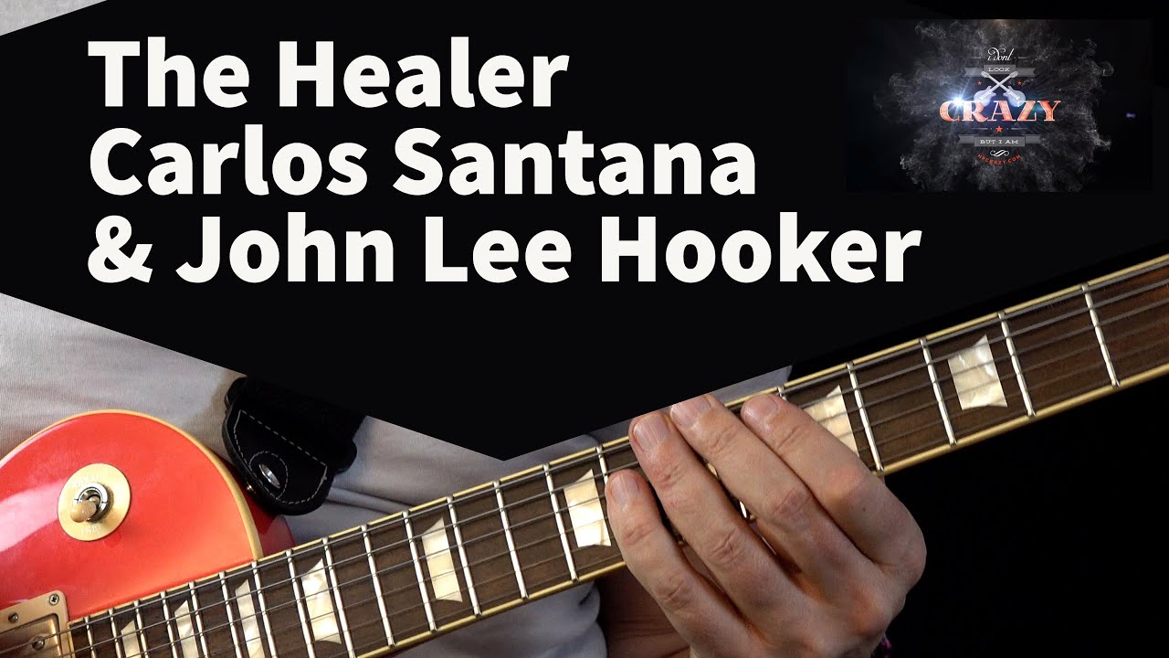 The Healer ( Carlos Santana & John Lee Hooker ) - Guitar Lesson - YouTube