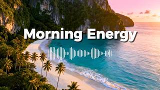 Positive Morning Energy 🌿 | Tropical Chillout Music for a Peaceful Start