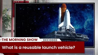 What is a Reusable Launch Vehicle? ISRO Launch | ISRO News | Business Standard