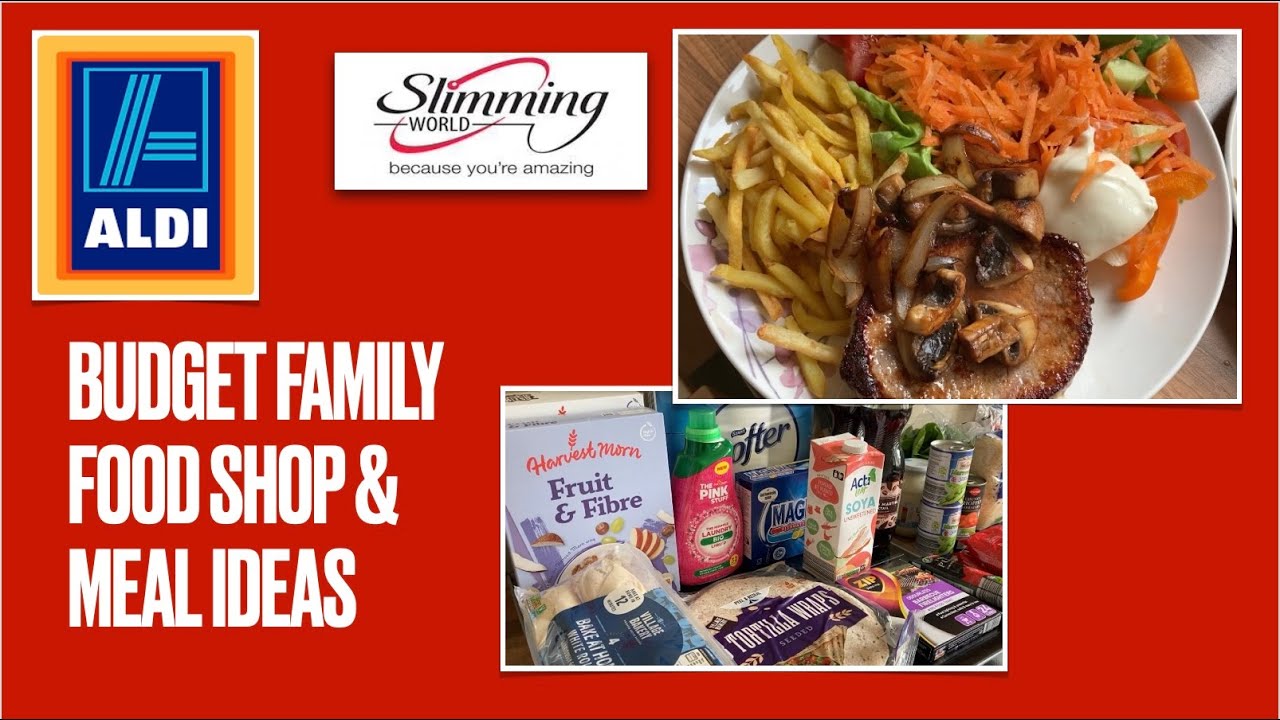 BUDGET FAMILY FOOD SHOP AND MEALS OF THE WEEK. SLIMMING WORLD. JUNE 2022