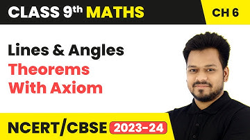 Lines and Angles - Theorems With Axiom | Class 9 Maths Chapter 6 | CBSE