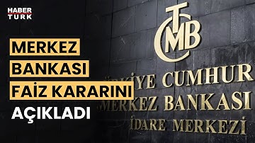 Son Dakika! Merkez Bankası faizi 6,5 puan artırdı