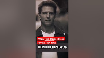 When Twin Flames Meet for the First Time