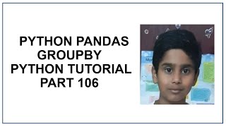 Python Pandas | GroupBy | Select a Group | Aggregations | agg method | Python tutorial Part 106