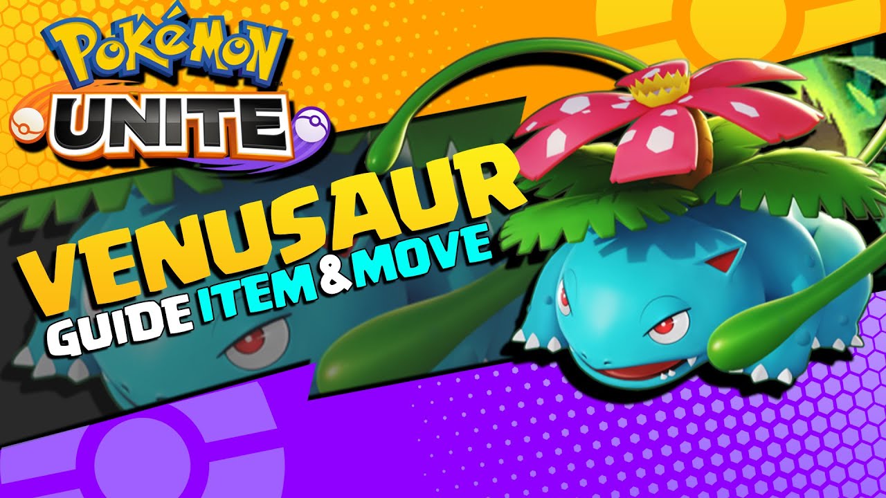 Guide Singkat Venusaur, Item & Move Pokemon Unite Indonesia YouTube