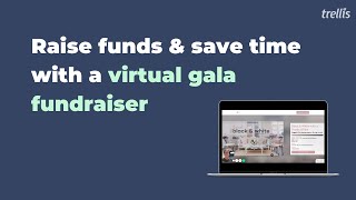Raise funds & save time! Virtual Gala Fundraiser on trellis
