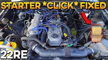 How To: Toyota 22RE Starter Click NO START ISSUE FIX! (Pickup, 4Runner)