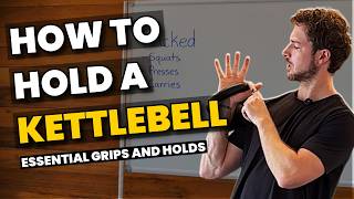 Kettlebell Grips & Holds Every Beginner Should Know