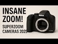 Top 10 Superzoom Cameras in 2025 – Insane Zoom You Won't Believe!