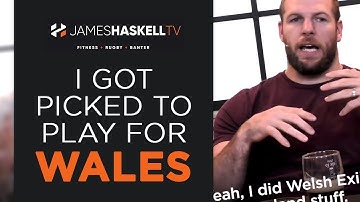 I Got Picked To Play For Wales | James Haskell