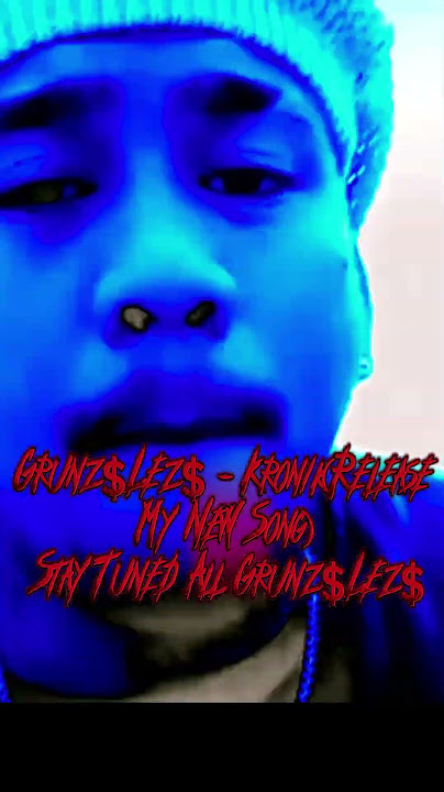 Stay Tuned Release New Song Akk Grunz$Lez$ - Kronik