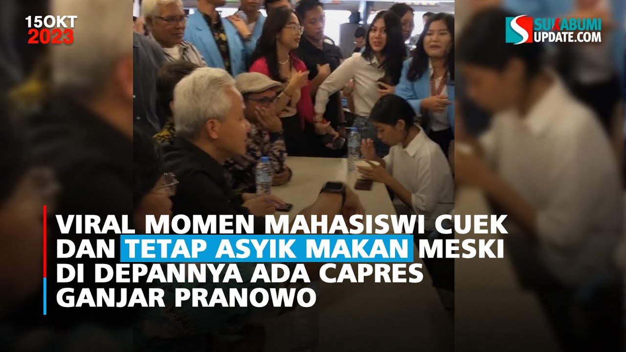 Viral Momen Mahasiswi Cuek dan Tetap Asyik Makan Meski di Depannya Ada Capres Ganjar Pranowo