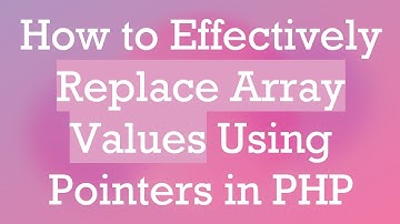 How to Effectively Replace Array Values Using Pointers in PHP