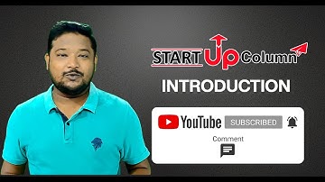 Introduction Video | Startup Column | New YouTube Channel | #001