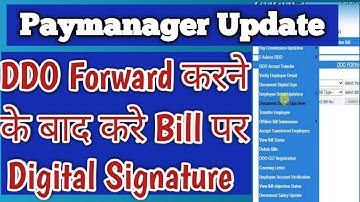 New Update|Esign Bill Prosess Change !Digital Signature After DDO Forward