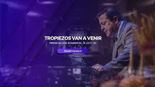 Tropiezos van a venir // Predicación Elias Limones