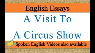 Write an essay on A Visit To A Circus Show in english | A Visit To A Circus Show Essay in english