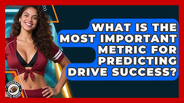 What Is The Most Important Metric For Predicting Drive Success? - Gridiron Data Digest