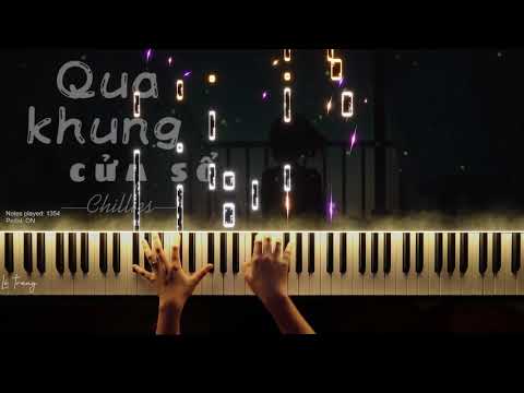Video QUA KHUNG CỬA SỔ - Chillies | Piano Cover Tutorial |... - youtube