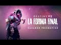 Destiny 2: La Forma Final | Avance de juego de los desarrolladores de cazador prismático [MX]