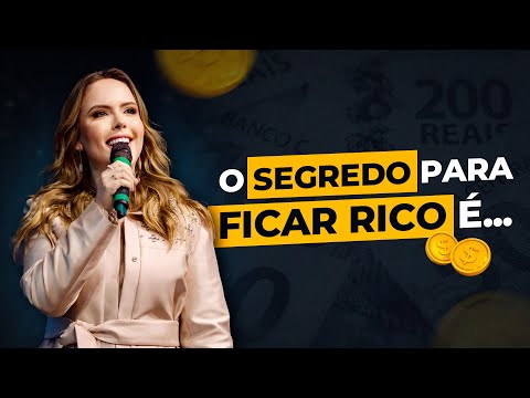 O Segredo para ficar rico é ...| Tathiane Deândhela