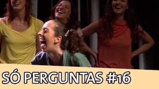 IMPROVÁVEL - SÓ PERGUNTAS #16