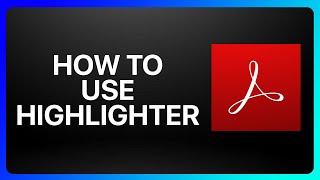 How To Use Highlighter In Adobe acrobat Reader Tutorial