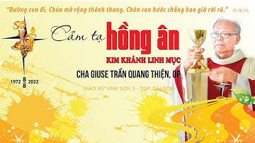 KỶ NIỆM 50 NĂM THỤ PHONG LINH MỤC CHA CỐ GIUSE TRẦN QUANG THIỆN, OP