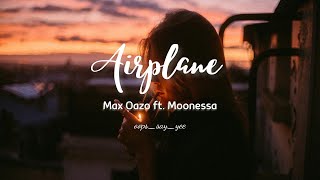 [Lyrics + Vietsub] MAX OAZO ft. MOONESSA - AIRPLANE Resimi
