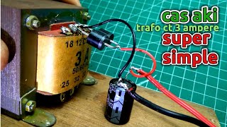 Cara Membuat Cas Aki Dari Trafo CT 3 Ampere