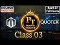 Power Trader Full Course | Class 03| Quotex Trading | Batch 07 | Phase 3 |