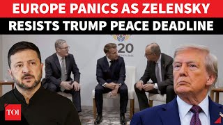 ‘PLEASE WAIT’: Europe Scrambles As Trump Sets 'End War' Clock Ticking; Zelensky Fights To Hold Line