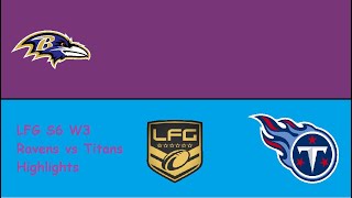 Football Fusion | LFG S6 W3 Ravens vs Titans Highlights