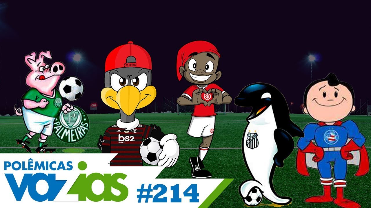 Qual o MELHOR MASCOTE do FUTEBOL BRASILEIRO? – POLÊMICAS VAZIAS – 214