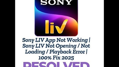 Sony LIV App Not Working | Sony LIV Not Opening / Not Loading / Playback Error | 100% Fix 2025