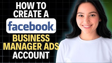 How To Create a Facebook Business Manager Ads Account 2025 (Complete Walkthrough)