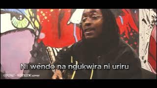 Wendo Ni Uriru Lyrics video - Cover by Wanjine Maina.