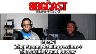 8BGCAST 37 | Steam Deck Impressions + The Suicide Squad 2021 Review + Idris Elba as Knuckles voice