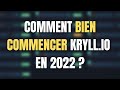 Kryllio  le tutoriel complet pour commencer en 2022