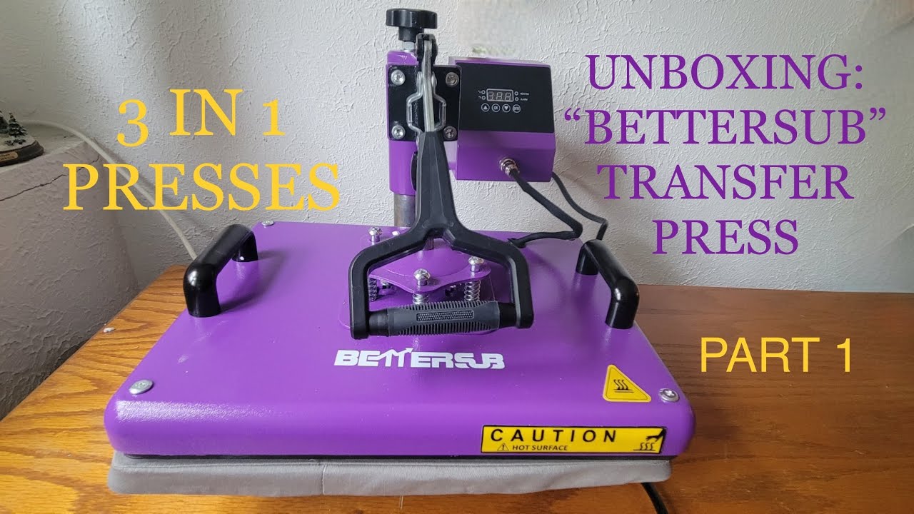 BETTERSUB HEAT PRESS UNBOXING  Budget Friendly Heat Press 