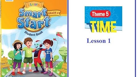 TIẾNG ANH LỚP 4 || THEME 5. TIME (Lesson  1) || i-Learn Smart Start Grade 4