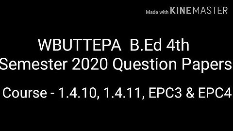B. Ed 4th Semester Question Papers 2020। WBUTTEPA