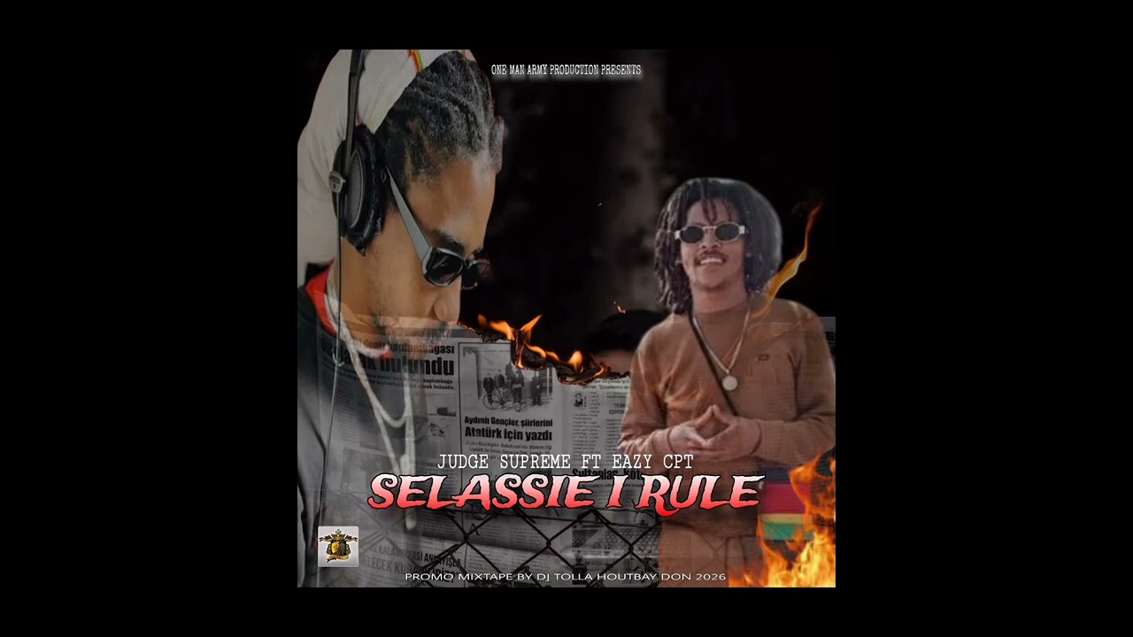 JUDGE SUPREME FT EAZY CPT - SELASSIE I RULE (PROMO MIXTAPE) BY DJ TOLLA HOUTBAY DON 2026