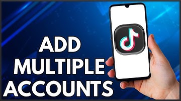 How To Add Multiple Accounts On TikTok  | Quick And Easy (2022)