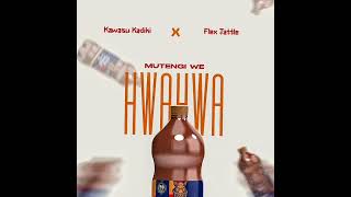 Flex T X Kawasu Kadiki --Mutengi Wehwahwa Pro By Tala