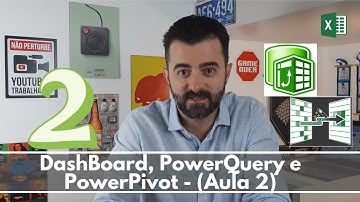 Criando DashBoard do Zero com PowerQuery e PowerPivot - (Aula 2)