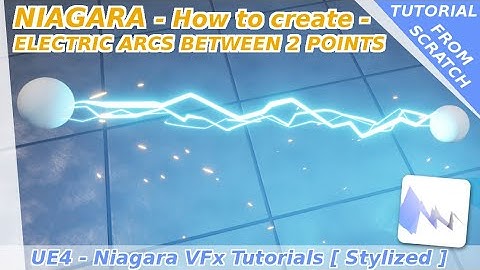 Niagara : How to create electric arcs between 2 points - UE4 tutorials